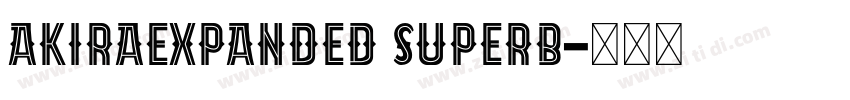 AkiraExpanded SuperB字体转换